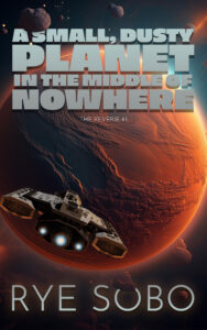 https://ryesobo.com/A%20Small,%20Dusty%20Planet%20in%20the%20Middle%20of%20Nowhere